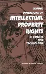 Global Dimensions of Intellectual Property Rights in Science and Technology cover