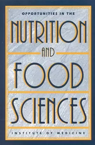 Opportunities in the Nutrition and Food Sciences cover