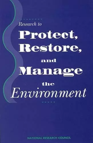 Research to Protect, Restore, and Manage the Environment cover