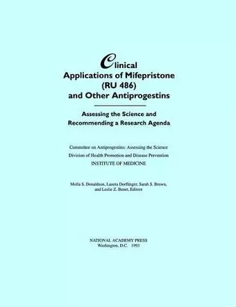 Clinical Applications of Mifepristone (RU486) and Other Antiprogestins cover