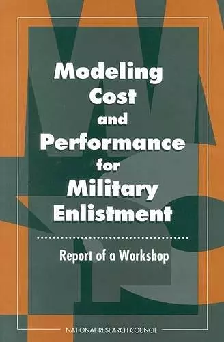 Modeling Cost and Performance for Military Enlistment cover