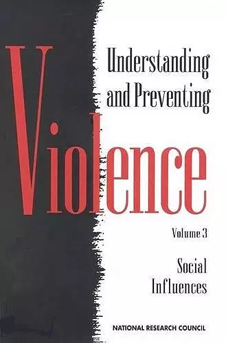 Understanding and Preventing Violence, Volume 3 cover