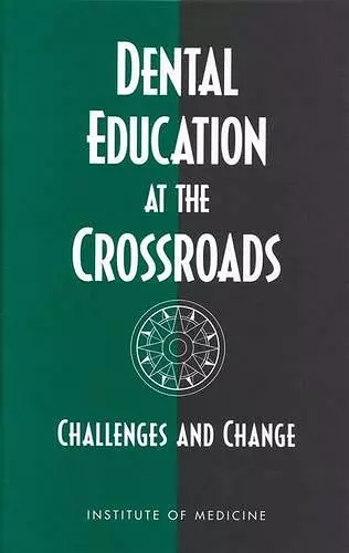 Dental Education at the Crossroads cover