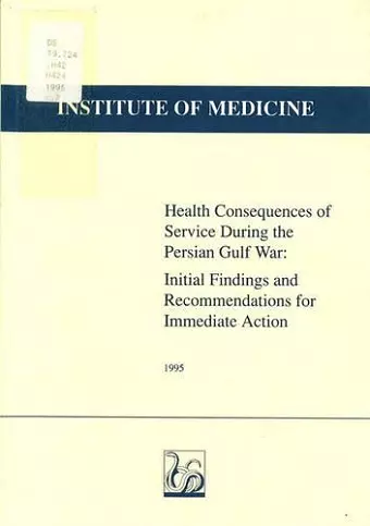 Health Consequences of Service During the Persian Gulf War cover