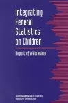 Integrating Federal Statistics on Children cover