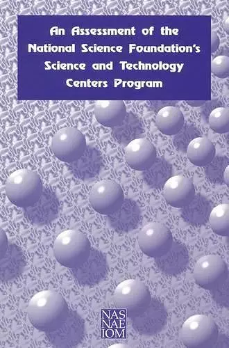 An Assessment of the National Science Foundation's Science and Technology Centers Program cover