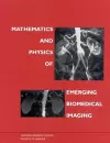Mathematics and Physics of Emerging Biomedical Imaging cover