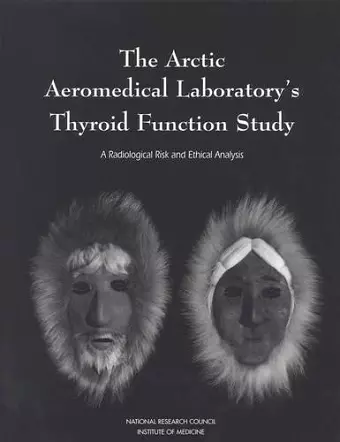 The Arctic Aeromedical Laboratory's Thyroid Function Study cover