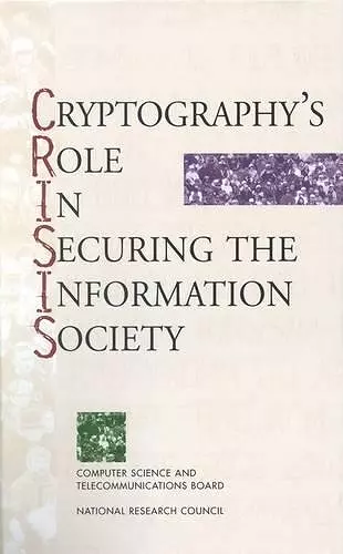 Cryptography's Role in Securing the Information Society cover