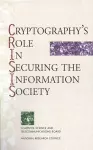 Cryptography's Role in Securing the Information Society cover
