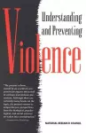 Understanding and Preventing Violence cover