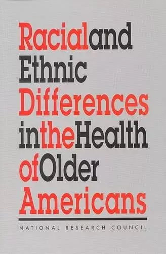 Racial and Ethnic Differences in the Health of Older Americans cover