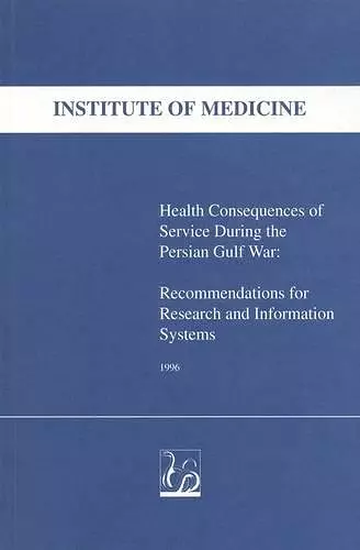 Health Consequences of Service During the Persian Gulf War cover