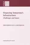 Financing Tomorrow's Infrastructure: Challenges and Issues cover