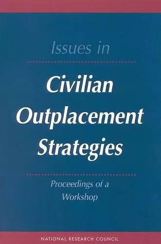 Issues in Civilian Outplacement Strategies cover
