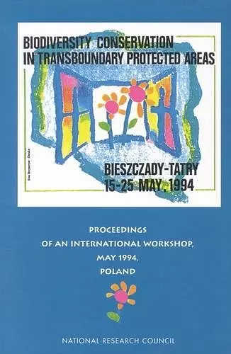 Biodiversity Conservation in Transboundary Protected Areas cover