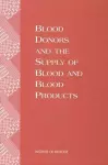 Blood Donors and the Supply of Blood and Blood Products cover