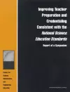Improving Teacher Preparation and Credentialing Consistent with the National Science Education Standards cover