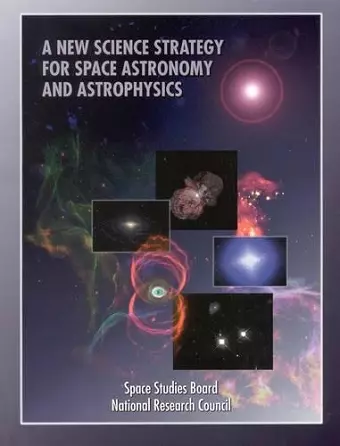A New Science Strategy for Space Astronomy and Astrophysics cover