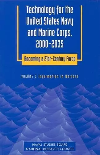Technology for the United States Navy and Marine Corps, 2000-2035: Becoming a 21st-Century Force cover