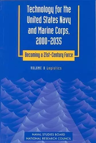 Technology for the United States Navy and Marine Corps, 2000-2035 Becoming a 21st-Century Force cover