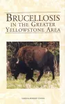 Brucellosis in the Greater Yellowstone Area cover