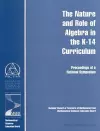 The Nature and Role of Algebra in the K-14 Curriculum cover