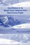 Future Directions for the National Science Foundation's Arctic Natural Sciences Program cover