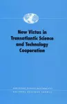 New Vistas in Transatlantic Science and Technology Cooperation cover