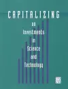 Capitalizing on Investments in Science and Technology cover
