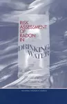 Risk Assessment of Radon in Drinking Water cover