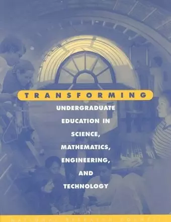 Transforming Undergraduate Education in Science, Mathematics, Engineering, and Technology cover
