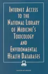 Internet Access to the National Library of Medicine's Toxicology and Environmental Health Databases cover