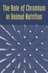 The Role of Chromium in Animal Nutrition cover