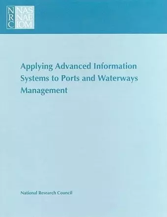 Applying Advanced Information Systems to Ports and Waterways Management cover