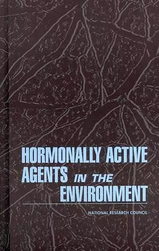 Hormonally Active Agents in the Environment cover