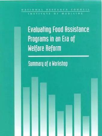 Evaluating Food Assistance Programs in an Era of Welfare Reform cover