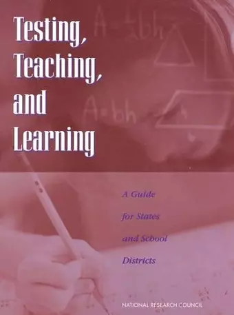 Testing, Teaching, and Learning cover