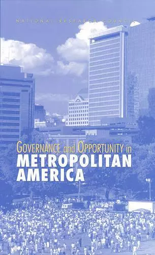 Governance and Opportunity in Metropolitan America cover