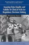 Assuring Data Quality and Validity in Clinical Trials for Regulatory Decision Making cover