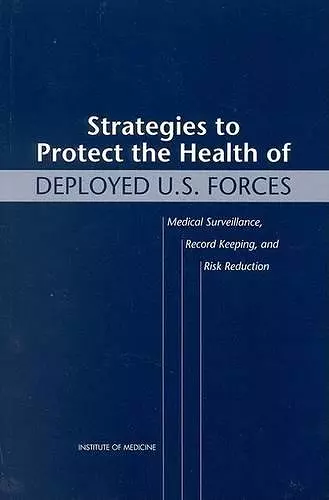 Strategies to Protect the Health of Deployed U.S. Forces cover