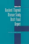 Review of the Hanford Thyroid Disease Study Draft Final Report cover