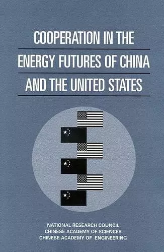 Cooperation in the Energy Futures of China and the United States cover