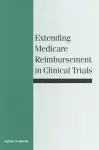 Extending Medicare Reimbursement in Clinical Trials cover
