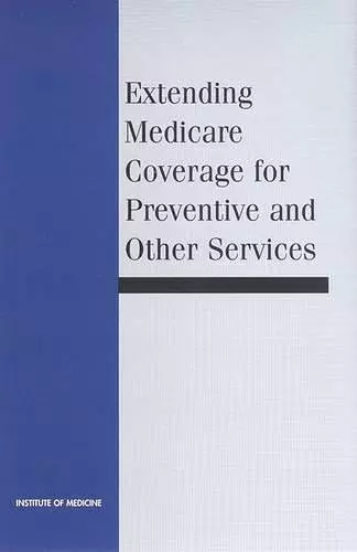 Extending Medicare Coverage for Preventive and Other Services cover