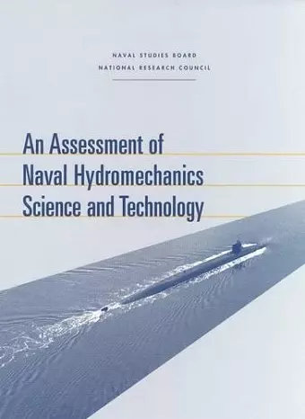An Assessment of Naval Hydromechanics Science and Technology cover