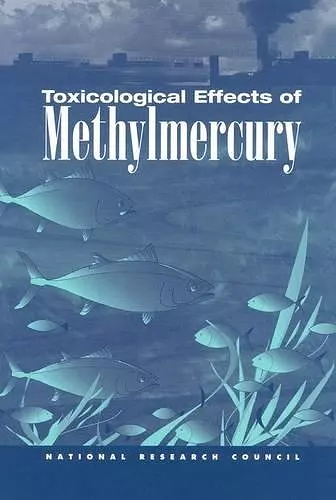 Toxicological Effects of Methylmercury cover