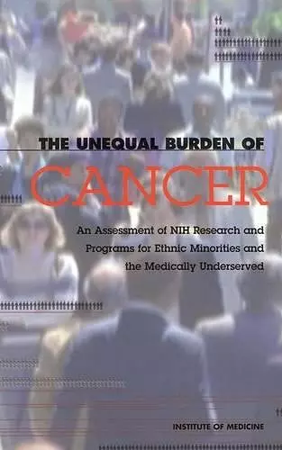 The Unequal Burden of Cancer cover