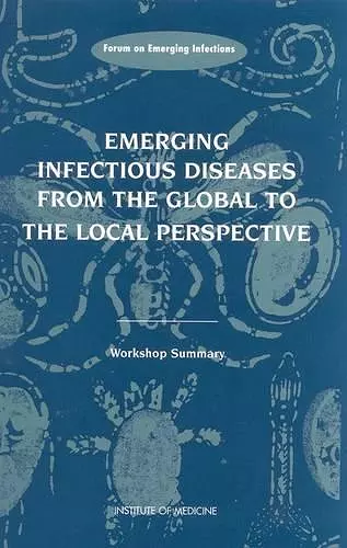 Emerging Infectious Diseases from the Global to the Local Perspective cover