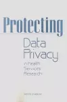 Protecting Data Privacy in Health Services Research cover